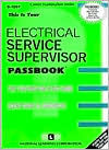 Jack Rudman: Electrical Service Supervisor Passbook: Test Preparation Study Guide