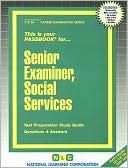 National Learning Corporation: Senior Examiner, Social Services: Test Preparation Study Guide Questions and Answers