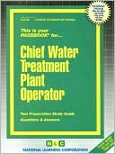 Book cover image of Chief Water Treatment Plant Operator by National Learning Corporation