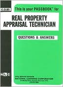 National Learning Corporation: Real Property Appraisal Technician: Test Preparation Study Guide, Questions and Answers