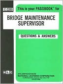 Book cover image of Bridge Maintenance Supervisor: Test Preparation Study Guide, Questions and Answers by National Learning Corporation