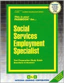 Book cover image of Social Services Employment Specialist: Test Preparation Study Guide by Jack Rudman
