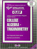 Book cover image of College Level Examination Program Subject Test In...College Algebra-Trigonometry, Vol. 7 by Jack Rudman