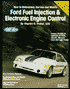Charles O. Probst: Ford Fuel Injection and Electronic Engine Control: How to Understand, Service and Modify, 1988-1993