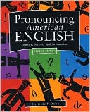 Gertrude F. Orion: Pronouncing American English: Sounds, Stress, and Intonation