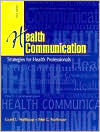Peter G. Northouse: Health Communication: Strategies for Health Professionals