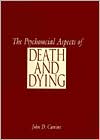 Book cover image of The Psychosocial Aspects of Death and Dying by John Canine
