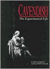 Book cover image of Cavendish: The Experimental Life by Christa Jungnickel