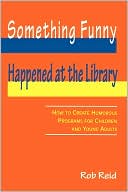 Rob Reid: Something Funny Happened At The Library