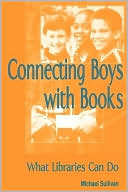 Michael Sullivan: Connecting Boys With Books