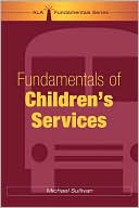 Book cover image of Fundamentals Of Children's Services by Michael Sullivan