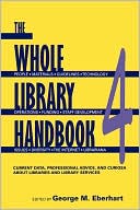 Book cover image of Whole Library Handbook 4 by George M. Eberhart