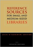 Jack O'Gorman: Reference Source For Small And Medium-Sized Libraries