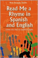 Book cover image of Read Me A Rhyme In Spanish And English/Leame Una Rima En Espanol E Ingles by Rose Zertuche Trevino