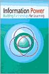 Book cover image of Information Power: Building Partnerships for Learning by Association for Educational Communicatio