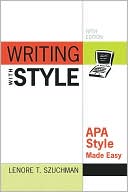 Lenore T. Szuchman: Writing with Style: APA Style Made Easy