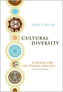 Book cover image of Cultural Diversity: A Primer for the Human Services by Jerry V. Diller