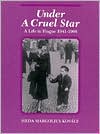 Book cover image of Under a Cruel Star: A Life in Prague, 1941-1968 by Heda M. Kovaly