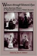 June E. Hahner: Women Through Women's Eyes: Latin American Women in Nineteenth-Century Travel Accounts