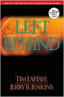 Tim LaHaye: Left Behind: A Novel of the Earth's Last Days (Left Behind Series #1)