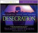Tim LaHaye: The Desecration: Antichrist Takes the Throne (Left Behind Series #9)