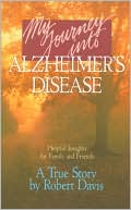 Book cover image of My Journey into Alzheimer's Disease by Robert Davis