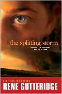Book cover image of The Splitting Storm by Rene Gutteridge