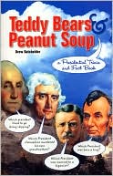 Book cover image of Teddy Bears and Peanut Soup: Presidential Trivia by Drew Batchelder