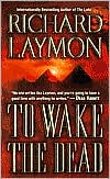 Book cover image of To Wake the Dead by Richard Laymon