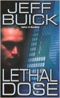 Book cover image of Lethal Dose by Jeff Buick