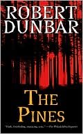 Robert Dunbar: The Pines