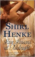 Book cover image of Love Lessons at Midnight by Shirl Henke