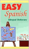 Regina M. Qualls: Easy Spanish : Bilingual Dictionary