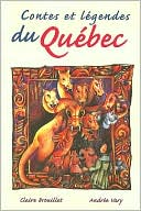 Book cover image of Contes et legendes du Quebec by McGraw-Hill