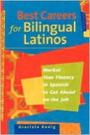 Book cover image of Best Careers for Bilingual Latinos by G. Kenig