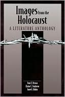 Book cover image of Images from the Holocaust: A Literature Anthology by Jean E. Brown