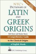 Book cover image of NTC's Dictionary of Latin and Greek Origins by Robert J. Moore