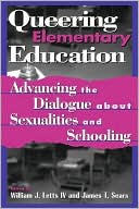 William J. Letts: Queering Elementary Education