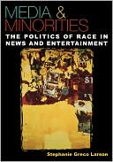 Stephanie Greco Larson: Media & Minorities