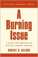 Robert H. Nelson: Burning Issue