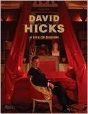 Book cover image of David Hicks: A Life of Design by Ashley Hicks