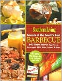 Editors of Southern Living Magazine: Southern Living Secrets of the South's Best Barbecue