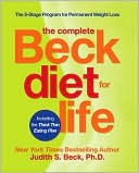 Judith S. Beck: Complete Beck Diet for Life: The Five-Stage Program for Permanent Weight Loss