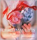Book cover image of Christmas Gifts from the Kitchen by Georgeanne Brennan