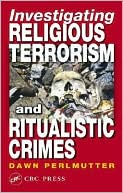 Dawn Perlmutter: Investigating Religious Terrorism and Ritualistic Crimes
