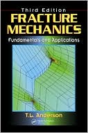 Book cover image of Fracture Mechanics: Fundamentals and Applications by T. L. Anderson
