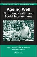 Ageing Well: Ageing Well: Nutrition, Health, and Social Interventions