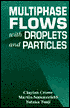 Clayton T. Crowe: Multiphase Flows with Droplets and Particles