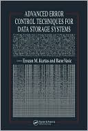 Erozan M. Kurtas: Advanced Error Control Techniques for Data Storage Systems