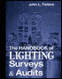 Book cover image of The Handbook of Lighting Surveys and Audits by John L. Fetters